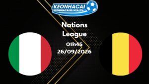 Soi kèo Ý vs Bỉ - 26/09/2026 | Nations League